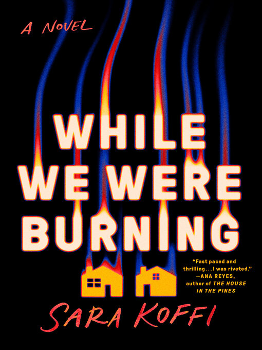 Title details for While We Were Burning by Sara Koffi - Available